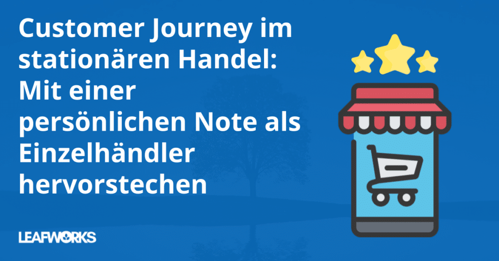 Customer Journey im stationären Handel