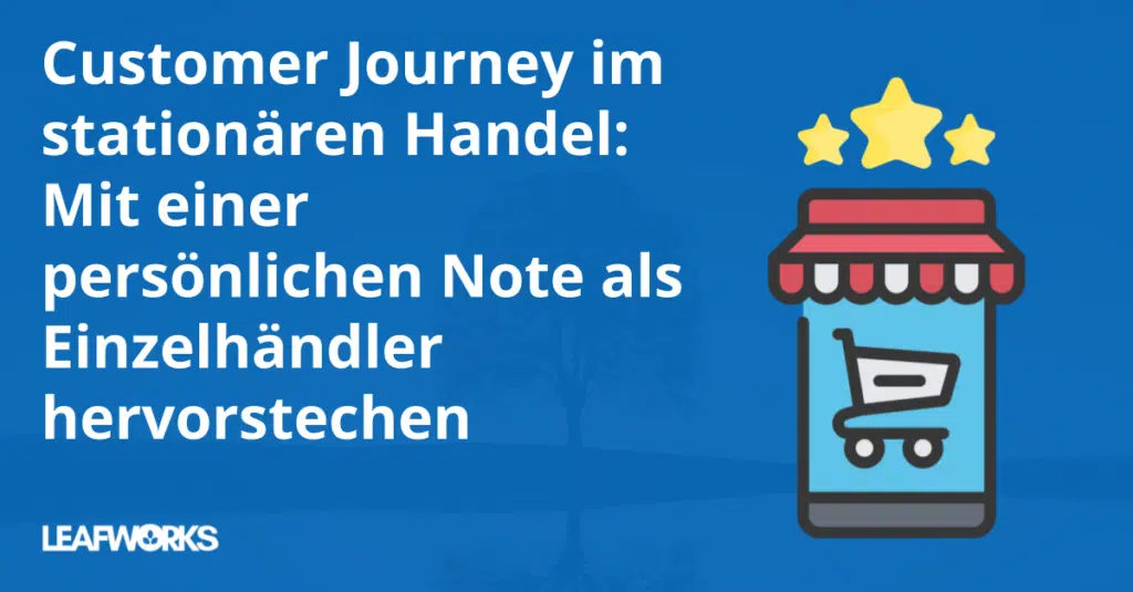 Customer Journey im stationären Handel