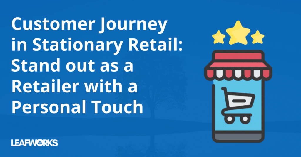 customer journey in stationary trade