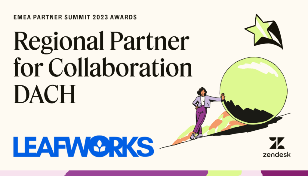 Zendesk Regional Partner for Collaboration DACH Leafworks