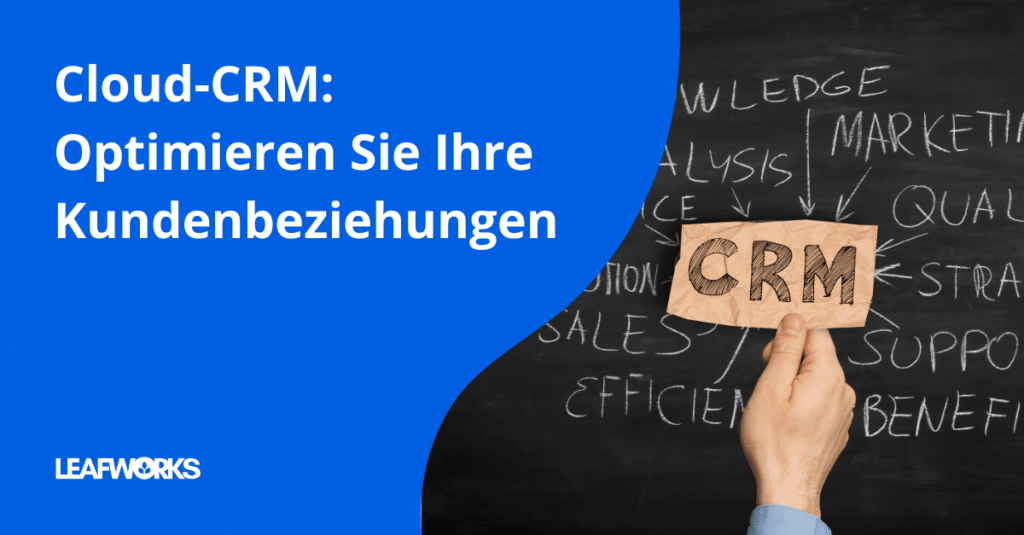 Banner zum Blog-Post: Cloud-CRM . Optimieren Sie Ihre Kundenbeziehungen