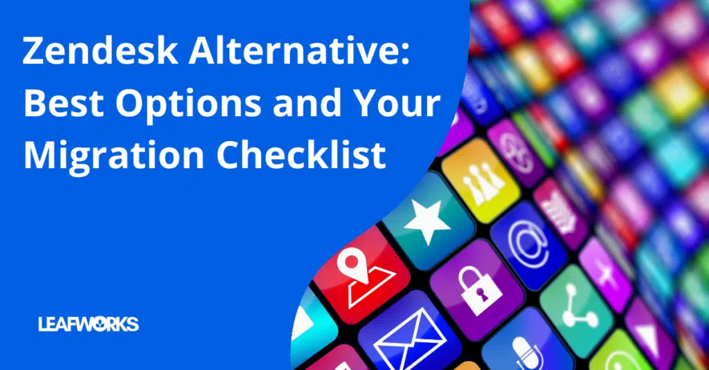 Zendesk Alternatives: Best Options and Your Migration Checklist
