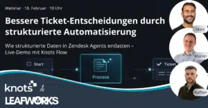Kundenservice-Automatisierung mit Leafworks & Knots