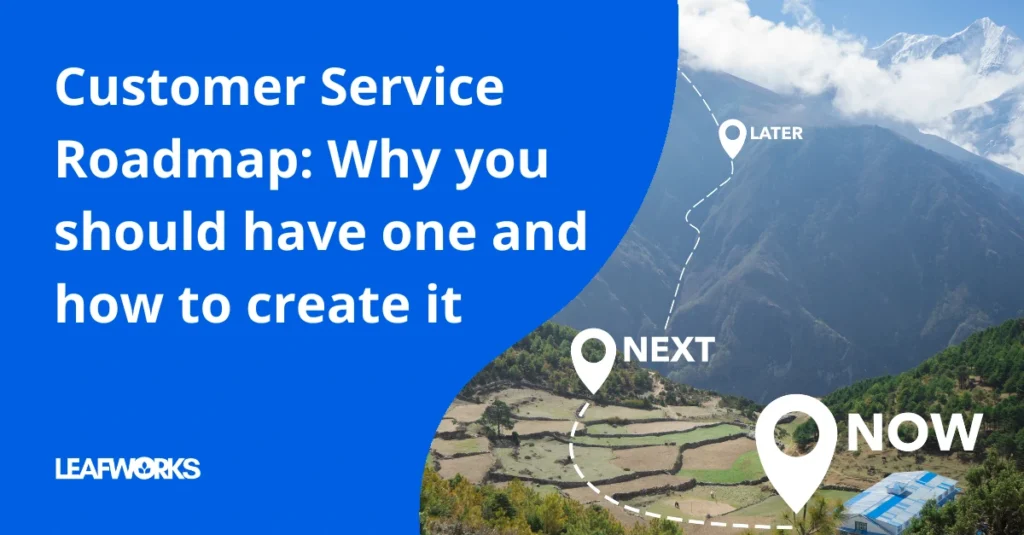 Create a Customer Service Roadmap