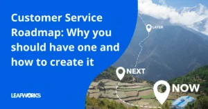 Create a Customer Service Roadmap
