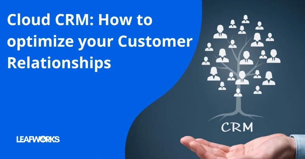 Cloude CRM: optimise your customer relationship