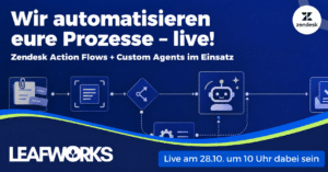 Leafworks Custom Agents and Action Flows Webinar